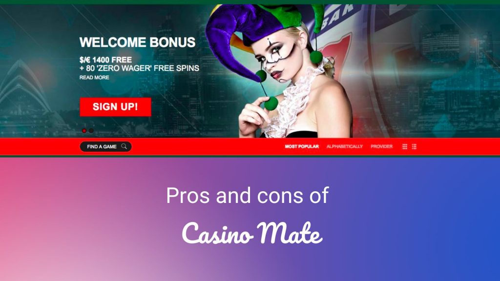 Pros and cons of Casino Mate