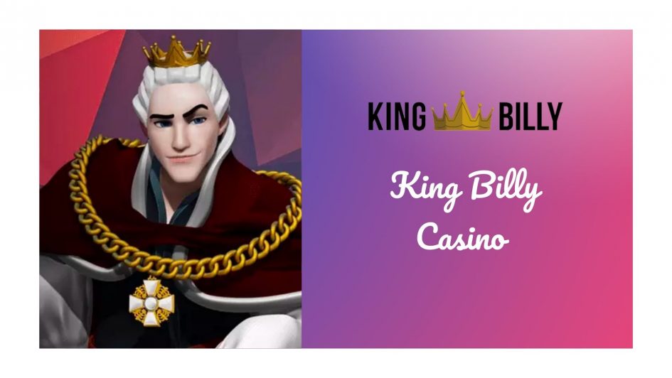 Become the king of gambling with King Billy casino!