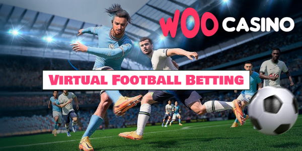 Woo Casino Betting on Virtual Football Strategies for Success in the Digital Arena